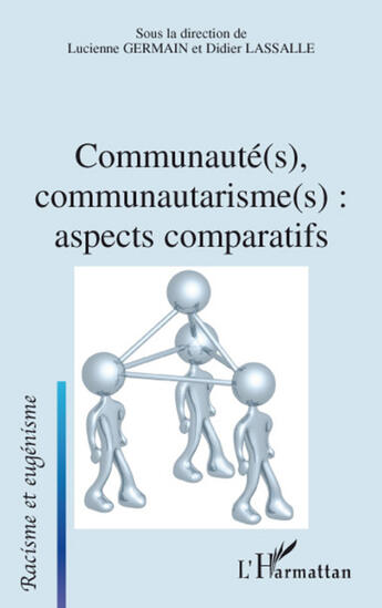 Couverture du livre « Communauté(s) communautarisme(s) : aspects comparatifs » de Germain Lassalle aux éditions L'harmattan