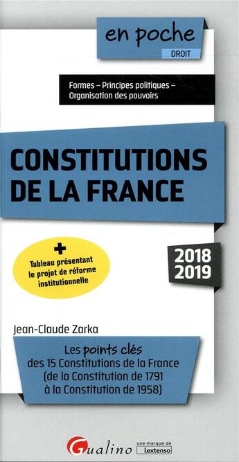 Couverture du livre « Constitutions de la France (édition 2018/2019) » de Jean-Claude Zarka aux éditions Gualino