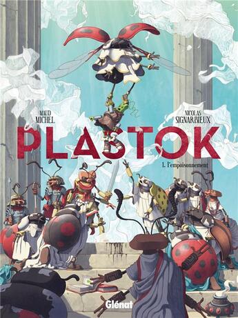 Couverture du livre « Plastok Tome 1 : l'empoisonnement » de Maud Michel et Nicolas Signarbieux aux éditions Glenat