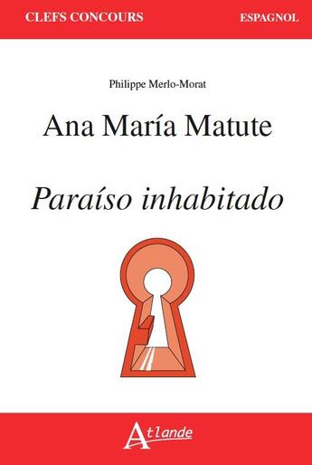 Couverture du livre « Ana maria matute, paraiso inhabitado » de Philippe Merlo-Morat aux éditions Atlande Editions