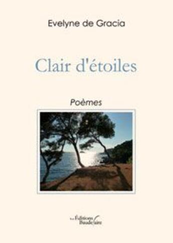 Couverture du livre « Clair d'étoiles » de Evelyne De Gracia aux éditions Baudelaire