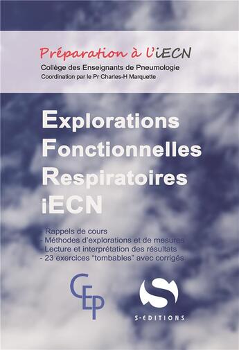 Couverture du livre « Préparation à l'iECN ; explorations fonctionnelles respiratoires ; iECN » de  aux éditions S-editions