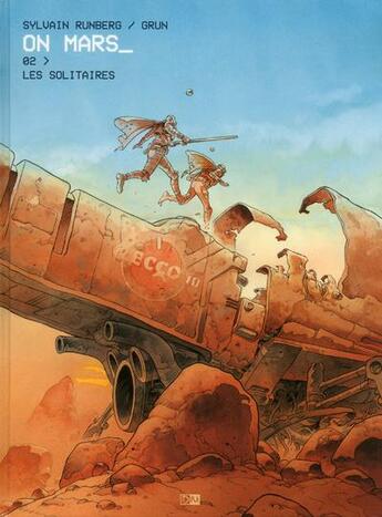 Couverture du livre « On Mars Tome 2 : les solitaires » de Sylvain Runberg et Grün aux éditions Daniel Maghen