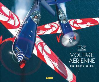 Couverture du livre « Voltige aérienne en bleu ciel » de Alexandre Paringaux aux éditions Zephyr