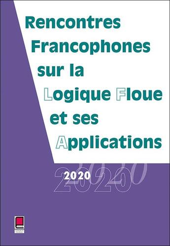 Couverture du livre « LFA 2020 ; rencontres francophones sur la logique floue et ses applications » de  aux éditions Cepadues