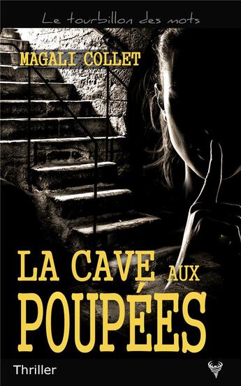 Couverture du livre « La cave aux poupées » de Magali Collet aux éditions Taurnada