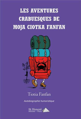 Couverture du livre « Les aventures crabuesques de moja ciotka fanfan » de Fanfan Tiotia aux éditions Saint Honore Editions