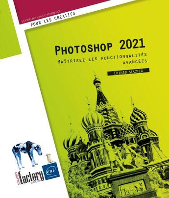 Couverture du livre « Photoshop 2021 : maîtrisez les fonctionnalités avancées » de Didier Mazier aux éditions Eni