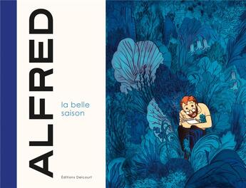 Couverture du livre « La belle saison » de Alfred aux éditions Delcourt