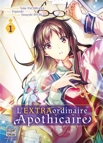 Couverture du livre « L'extraordinaire apothicaire Tome 1 » de Yuka Tachibana et Fujiazuki aux éditions Delcourt