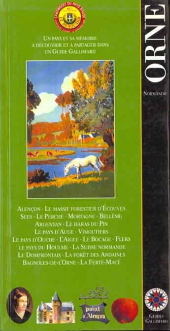 Couverture du livre « Orne, normandie - alencon, le massif forestier d'ecouves, sees, le perche, mortagne, belleme, arge » de Collectif Gallimard aux éditions Gallimard-loisirs