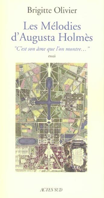 Couverture du livre « Les melodies d'augusta holmes » de Olivier-Cyssau B. aux éditions Actes Sud