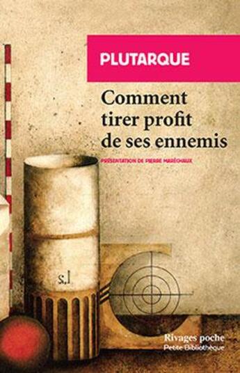 Couverture du livre « Comment tirer profit de ses ennemis » de Plutarque aux éditions Payot