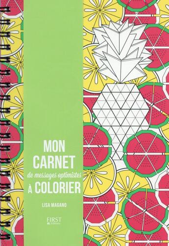 Couverture du livre « Mon carnet de messages optimistes à colorier » de Lisa Magano aux éditions First