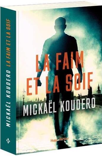 Couverture du livre « La faim et la soif » de Mickael Koudero aux éditions Hugo Roman