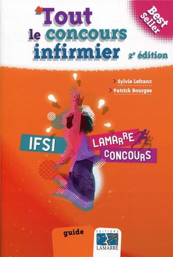 Couverture du livre « Tout le concours infirmier (2e édition) » de Sylvie Lefranc et Patrick Bourges aux éditions Lamarre