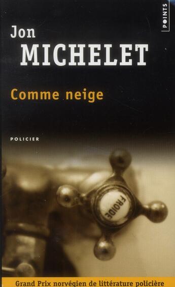 Couverture du livre « Comme neige » de Jon Michelet aux éditions Points