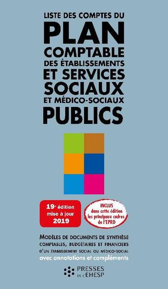 Couverture du livre « Liste des comptes du plan comptable des services sociaux et médico-sociaux publics (édition 2019) » de Jean-Marc Le Roux aux éditions Ehesp