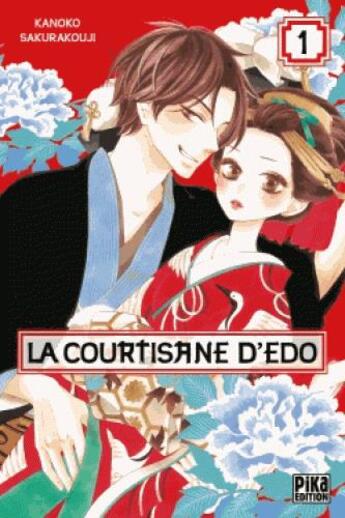 Couverture du livre « La courtisane d'Edo Tome 1 » de Kanoko Sakurakouji aux éditions Pika