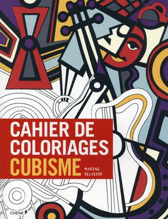 Couverture du livre « Cahier de coloriages ; cubisme » de  aux éditions Chene