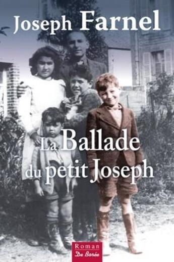 Couverture du livre « La ballade du petit Joseph » de Joseph Farnel aux éditions De Boree