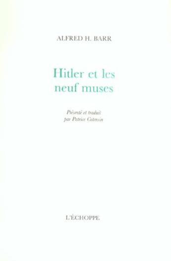 Couverture du livre « Hitler et les neuf muses » de Alfred Barr aux éditions L'echoppe