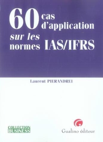 Couverture du livre « 60 cas d'application sur les normes ias/ifrs » de Pierandrei L. aux éditions Gualino