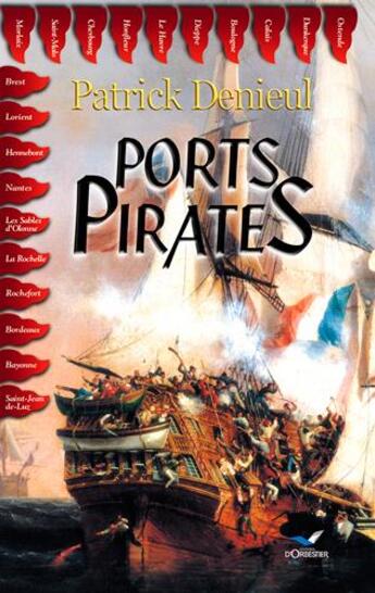 Couverture du livre « Ports pirates » de Patrick Denieul aux éditions D'orbestier