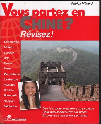 Couverture du livre « Vous partez en Chine ? révisez ! » de Patrick Merand aux éditions Sepia