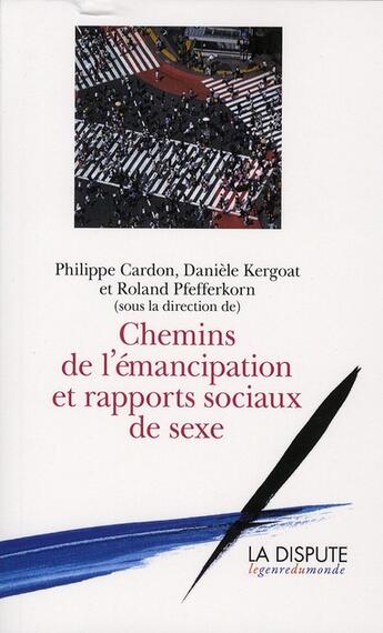 Couverture du livre « Chemins de l'émancipation et rapports sociaux de sexe » de  aux éditions Dispute