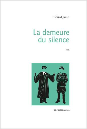 Couverture du livre « La demeure du silence » de Gerard Janus aux éditions Le Verger