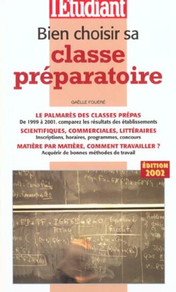 Couverture du livre « Bien choisir sa classe preparatoire » de Gaelle Fouere aux éditions L'etudiant