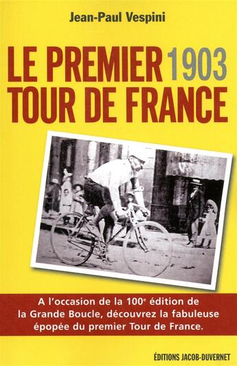 Couverture du livre « 1903, le premier tour de France » de Jean-Paul Vespini aux éditions Jacob-duvernet