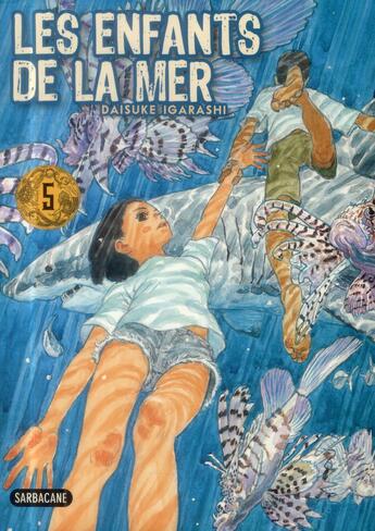 Couverture du livre « Les enfants de la mer t.5 » de Daisuke Igarashi aux éditions Sarbacane