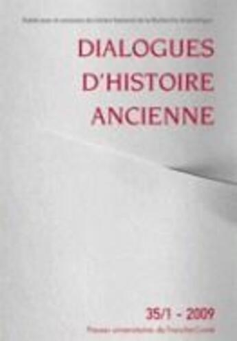 Couverture du livre « Dialogues d'histoire ancienne, Tome 35 (édition 2009) » de  aux éditions Pu De Franche Comte