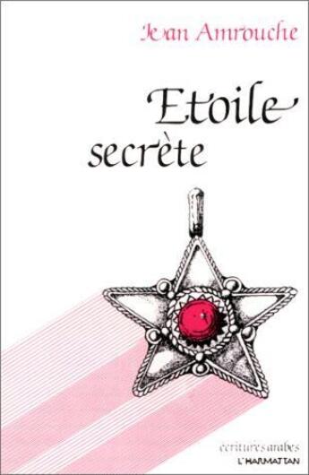 Couverture du livre « Étoile secrète » de Jean Amrouche aux éditions L'harmattan