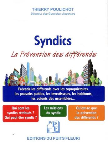 Couverture du livre « Les syndics ; prévenir les différends » de Thierry Poulichot aux éditions Puits Fleuri