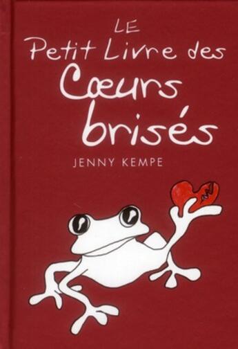 Couverture du livre « Petit livre des coeurs brises (le) » de Kempe Jenny aux éditions Exley