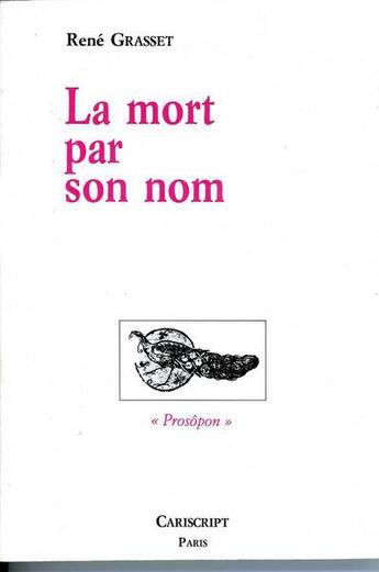 Couverture du livre « Mort par son nom » de Rene Grasset aux éditions Cariscript