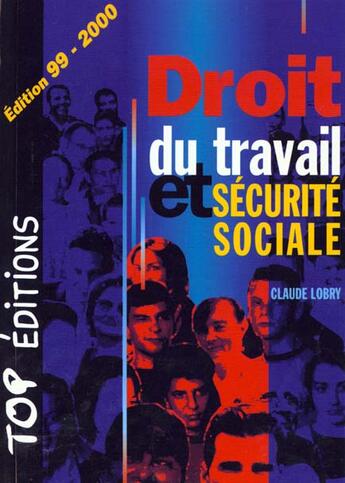 Couverture du livre « Droit du travail et securite sociale » de Claude Lobry aux éditions Top Editions