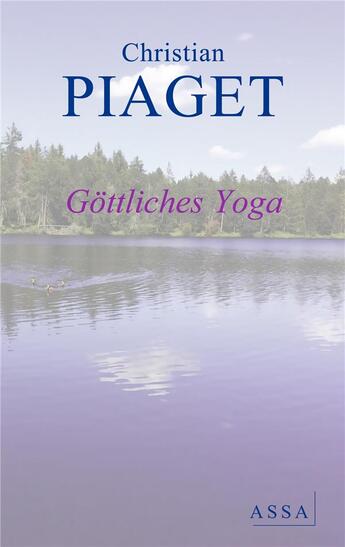 Couverture du livre « Gottliches yoga - das glucksgefuhl » de Piaget Christian aux éditions Assa