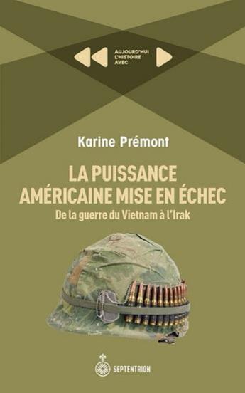 Couverture du livre « La puissance americaine mise en echec » de Karine Premont aux éditions Septentrion