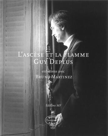 Couverture du livre « L'ascèse et la flamme » de Guy Deplus et Bruno Martinez aux éditions Editions Mf