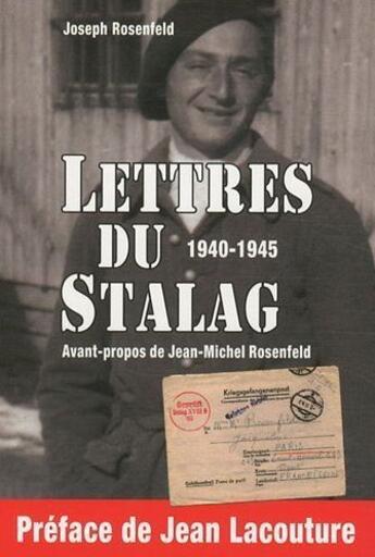 Couverture du livre « Lettres du Stalag 1940-1945 » de Joseph Rosenfeld aux éditions Bruno Leprince