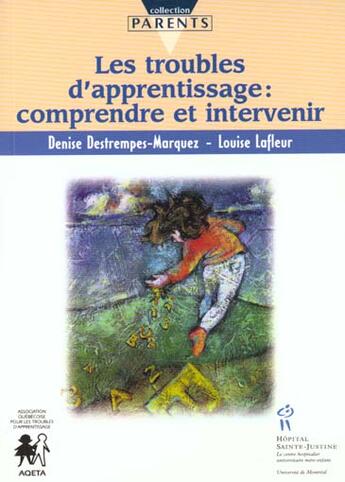 Couverture du livre « Les troubles de l'apprentissage ; comprendre et intervenir » de D Destrempes-Marquez et Louise Lafleur aux éditions Sainte Justine