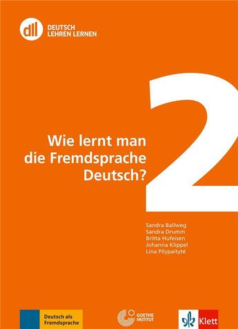 Couverture du livre « Wie lernt man die fremdsprache deutsch? » de Sandra Ballweg et Sandra Drumm et Britta Hufeisen et Johanna Klippel et Lina Pilypaityte aux éditions Klett Editions