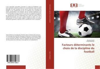 Couverture du livre « Facteurs déterminants le choix de la discipline du football » de Ahcéne Kasmi aux éditions Editions Universitaires Europeennes