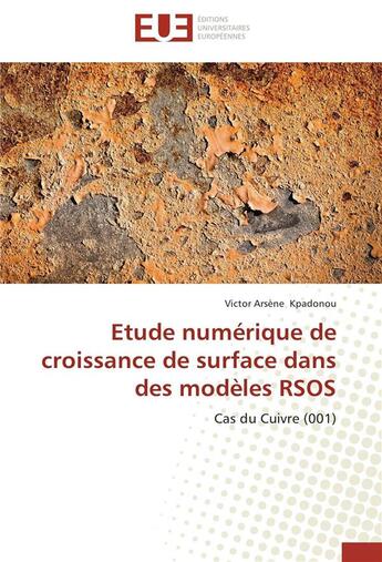 Couverture du livre « Étude numérique de croissance de surface dans des modèles RSOS » de Victor Arsene Kpadonou aux éditions Editions Universitaires Europeennes