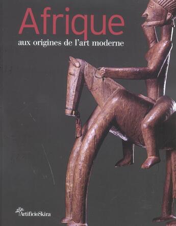 Couverture du livre « Afrique aux origines de l'art moderne » de Ezio Bassani aux éditions Skira