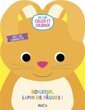 Couverture du livre « Bonjour, lapin de paques ! » de  aux éditions Le Ballon